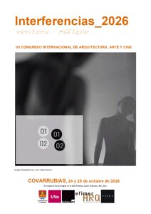 VII CONGRESO INTERNACIONAL DE ARQUITECTURA, ARTE Y CINE. INTERFERENCIAS 2026. @ SALA ARLANZA, junto al Museo del Libro